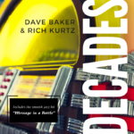 Decades by Dave Baker & Rich Kurtz